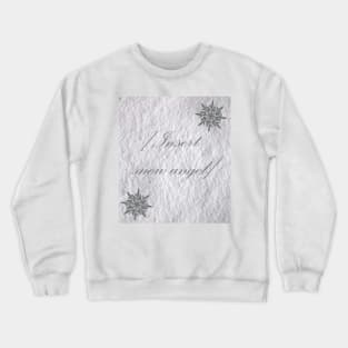 Insert Snow Angel in the Snow Crewneck Sweatshirt